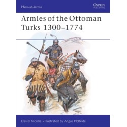 Armies of the Ottoman Turks 1300–1774