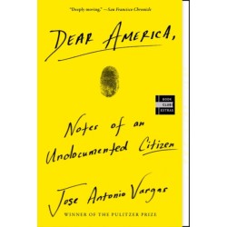 Dear America: Notes of an Undocumented Citizen