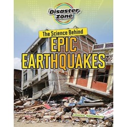 The Science Behind Epic Earthquakes
