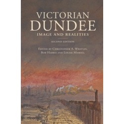 Victorian Dundee: Image and Realities