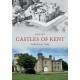 Castles of Kent Through Time