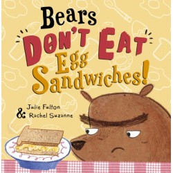 Bears Don't Eat Egg Sandwiches