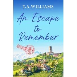 An Escape to Remember: The perfect feel-good romance