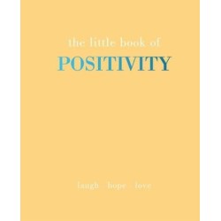 The Little Book of Positivity: Laugh | Hope | Love
