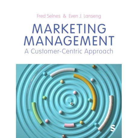 Marketing Management: A Customer-Centric Approach