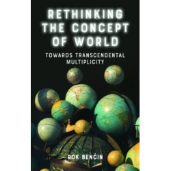 Rethinking the Concept of World: Towards Transcendental Multiplicity