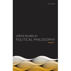 Oxford Studies in Political Philosophy Volume 9