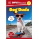 DK Super Readers Level 2 Dog Dude: Animals with Attitude