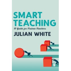 Smart Teaching: A Guide for Trainee Teachers