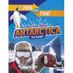 This or That Questions About Antarctica: You Decide!
