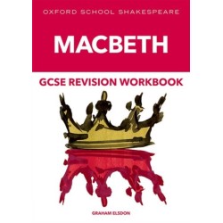 Oxford School Shakespeare GCSE Macbeth Revision Workbook