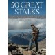 50 Great Stalks: Hunting the World's Greatest Game Up Close