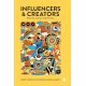 Influencers and Creators: Business, Culture and Practice
