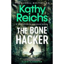 The Bone Hacker: The Sunday Times Bestseller in the thrilling Temperance Brennan series