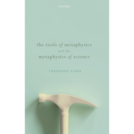 The Tools of Metaphysics and the Metaphysics of Science