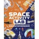 Space Activity Lab: Exciting Space Projects for Budding Astronomers