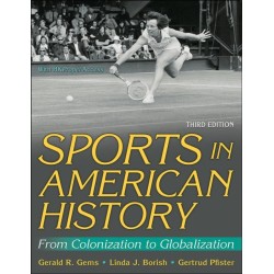 Sports in American History: From Colonization to Globalization