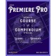 Adobe Premiere Pro: A Complete Course and Compendium of Features