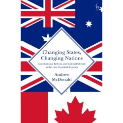 Changing States, Changing Nations: Constitutional Reform and National Identity in the Late Twentieth Century