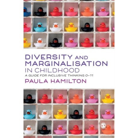 Diversity and Marginalisation in Childhood: A Guide for Inclusive Thinking 0-11