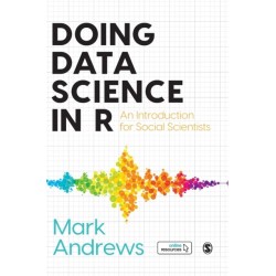 Doing Data Science in R: An Introduction for Social Scientists