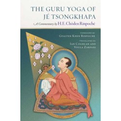 The Guru Yoga of Je Tsongkhapa: A Commentary by Choden Rinpoche