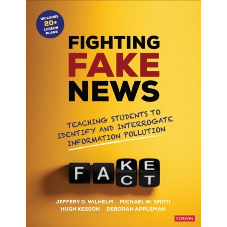 Fighting Fake News: Teaching Students to Identify and Interrogate Information Pollution