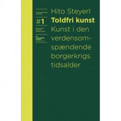 Toldfri kunst: Kunst i den verdensomspændende borgerkrigs tidsalder