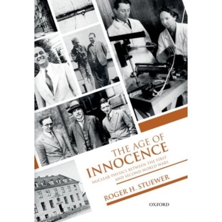 The Age of Innocence: Nuclear Physics between the First and Second World Wars