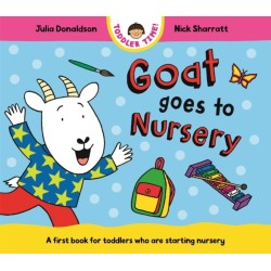 Goat Goes to Nursery: A first book for toddlers who are starting nursery