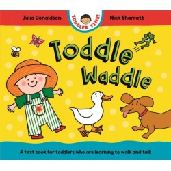 Toddle Waddle: A first book for toddlers who are learning to walk and talk