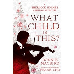 What Child is This?: A Sherlock Holmes Christmas Adventure