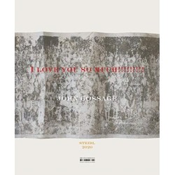 John Gossage: I Love You So Much!!!!!!!!!