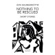 Nothing to be Rescued: Short Stories