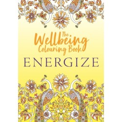 The Wellbeing Colouring Book: Energize