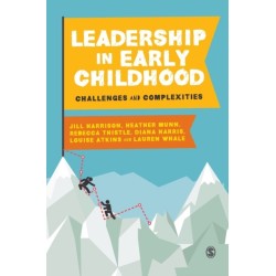 Leadership in Early Childhood: Challenges and Complexities