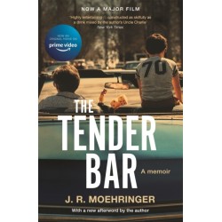 The Tender Bar: Now a Major Film Directed by George Clooney and Starring Ben Affleck