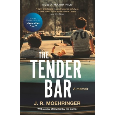 The Tender Bar: Now a Major Film Directed by George Clooney and Starring Ben Affleck