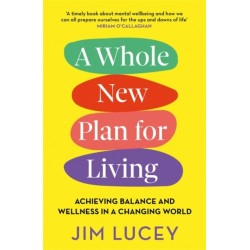 A Whole New Plan for Living: Achieving Balance and Wellness in a Changing World