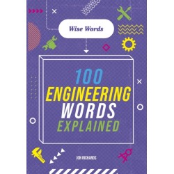 Wise Words: 100 Engineering Words Explained
