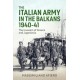 The Italian Army in the Balkans 1940-41: The invasion of Greece and Jugoslavia