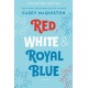 Red, White & Royal Blue: A Novel