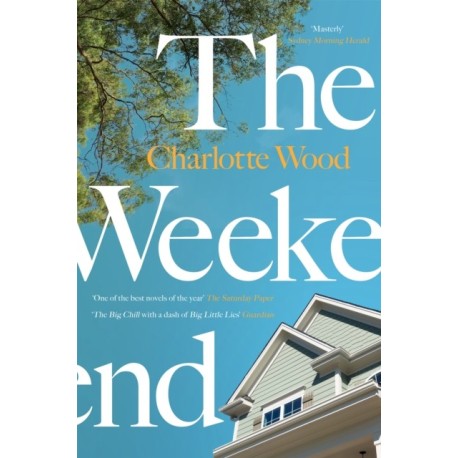 The Weekend: An unforgettable story of female friendship by the bestselling author of the Booker Prize-shortlisted Stone Yard Devotional