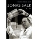 Jonas Salk: A Life