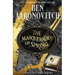 The Masquerades of Spring: The Brand New Rivers of London Novella