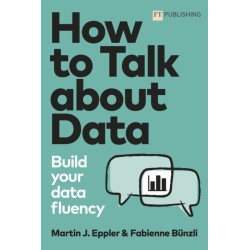How to Talk about Data: Build your data fluency