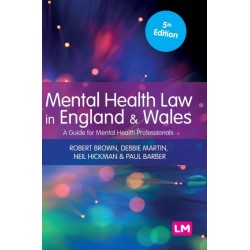 Mental Health Law in England and Wales: A Guide for Mental Health Professionals
