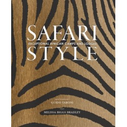 Safari Style: Exceptional African Camps and Lodges