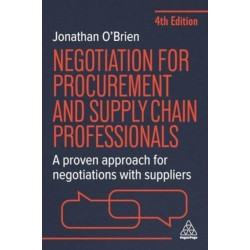 Negotiation for Procurement and Supply Chain Professionals: A Proven Approach for Negotiations with Suppliers