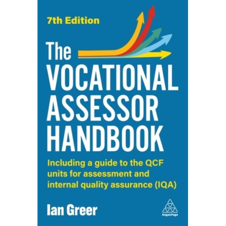 The Vocational Assessor Handbook: Including a Guide to the RQF Units for Assessment and Internal Quality Assurance (IQA)